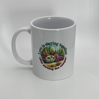 Love is Staying Together Mug – Ceramic or Enamel Camp Cup (11 oz)